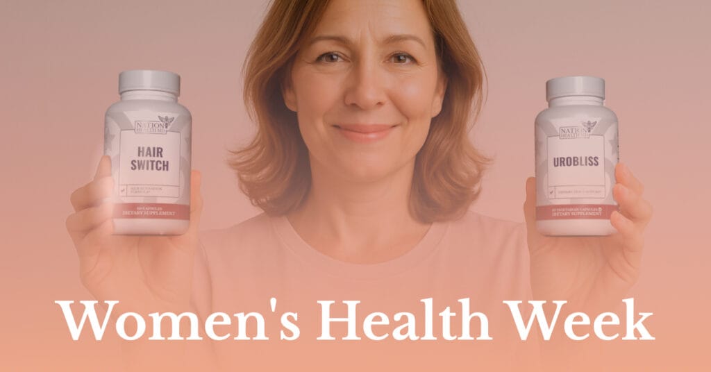 Celebrate Women's Health Week with "Hair Switch" for hair vitality and "Urobliss" for urinary health.
