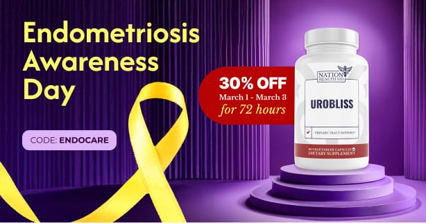 Endometriosis Awareness Day promotion with 30% off Urobliss supplement using code ENDOCARE, March 1-3.